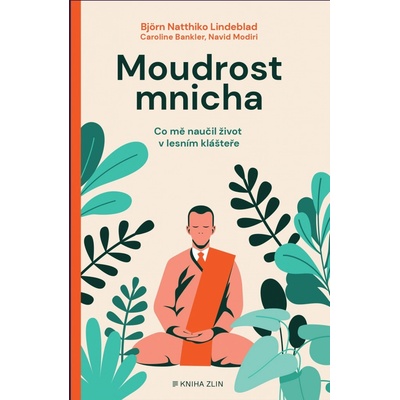 Moudrost mnicha - Lindeblad Björn Natthiko