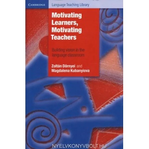 Motivating Learners, Motivating Teachers | Zoltán DörnyeiMagdalena Kubanyiova (2013)