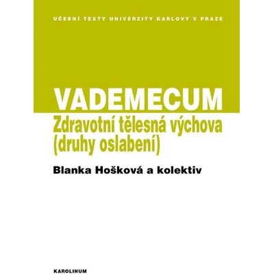 Vademecum. Zdravotní tělesná výchova - Druhy oslabení - Blanka Hošková