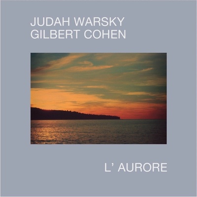 Judah Warsky & Gilbert Cohen - L'Aurore LP