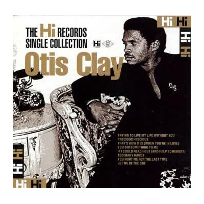 Otis Clay: The Hi Records Singles Collection LTD CD – Hledejceny.cz