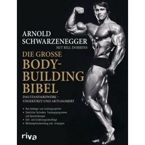 Die große Bodybuilding-Bibel | Arnold Schwarzenegger, Bill Dobbins (ISBN: 9783742309587)