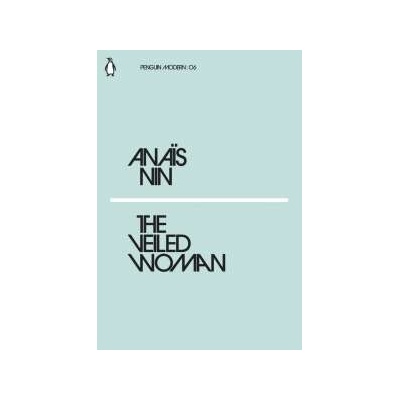 The Veiled Woman Anais Nin