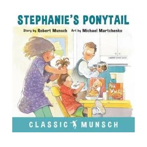 Stephanie's Ponytail | Robert Munsch (ISBN: 9781773210353)
