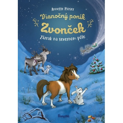 Vianočný poník Zvonček Zázrak zo severného pólu - Annette Moser
