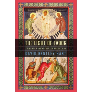 The Light of Tabor | David Bentley Hart (2025)