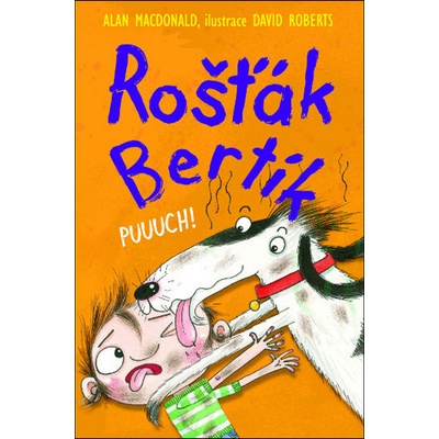 Rošťák Bertík Puuuch!