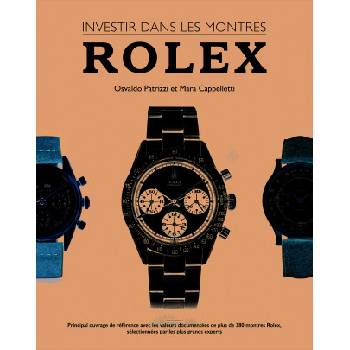 INVESTIR DANS LES MONTRES : ROLEX | CAPPELLETTI MARA P