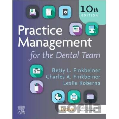 Practice Management for the Dental Team - Charles Allan Finkbeiner, Betty Ladley Finkbeiner