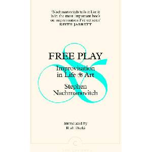 Free Play | Stephen Nachmanovitch (2024)