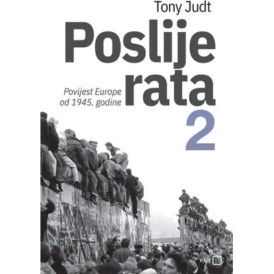 Poslije rata 2 - Povijest Europe od 1945. Tony Judt
