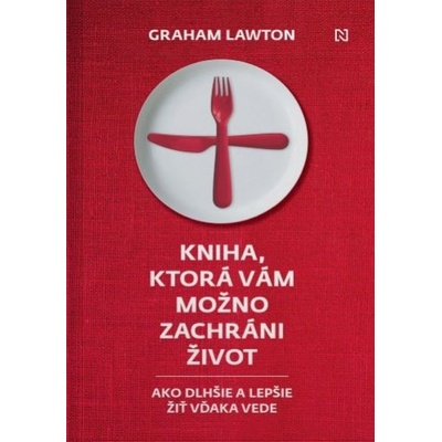 Kniha, ktorá vám možno zachráni život - Graham Lawton