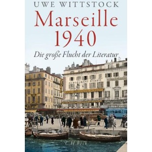 Marseille 1940 | Uwe Wittstock (2024)