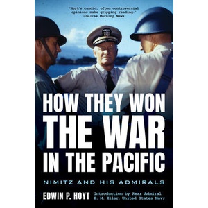 How They Won the War in the Pacific: Nimitz and His Admirals (ISBN: 9781493071951)