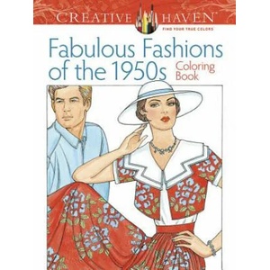 Creative Haven Fabulous Fashions of the 1950s Coloring Book | Ming-Ju Sun (ISBN: 9780486799063)