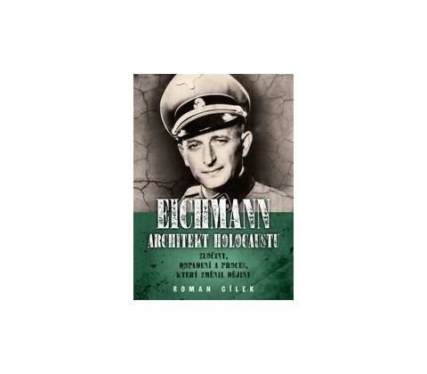 Eichmann Architekt holocaustu
