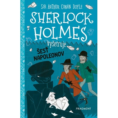 Sherlock Holmes vyšetruje: Šesť Napoleonov - Arthur Conan Doyle, Stephanie Baudet