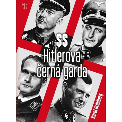 Hitlerova černá garda - Karol Grünberg