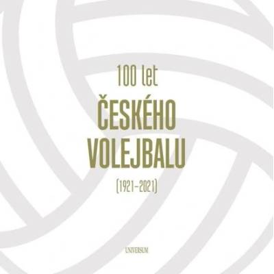 100 let českého volejbalu - 1921–2021 - autor neuvedený
