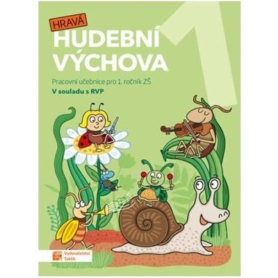 Hravá hudební výchova 1 pracovní učebnice