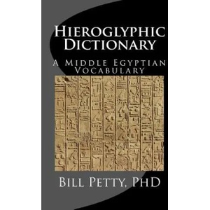 Hieroglyphic Dictionary | Bill Petty Phd (ISBN: 9781481271653)