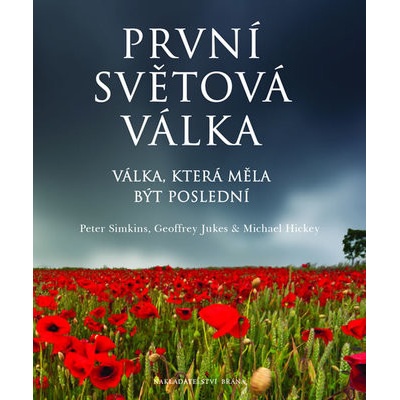 První světová válka - P. Simkins, G. Jukes, M. Hickey