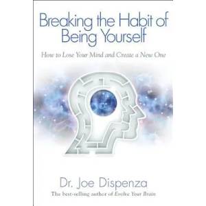 Breaking the Habit of Being Yourself (2013)
