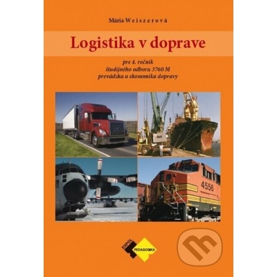Logistika v doprave pre 4. ročník - Mária Weiszerová