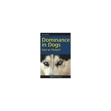 Dominance in Dogs B. Eaton Fact or Fiction?