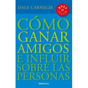 Cómo ganar amigos e influir sobre las personas (ISBN: 9781644730096)