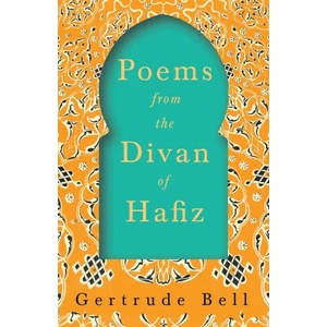 Poems from The Divan of Hafiz | Gertrude Bell, E. Denison Ross (ISBN: 9781528715683)