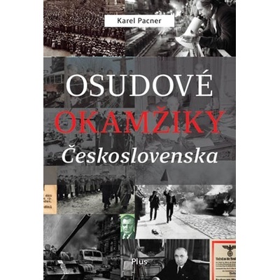 Osudové okamžiky Československa Karel Pacner
