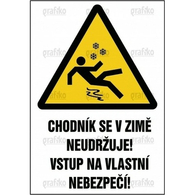 Grafiko | Nebezpečí při sněhu a náledí - Text obrázku Chodník se v zimě neudržuje / Vstup na vlastní, Materiál Hliník, Rozměr 400x300mm
