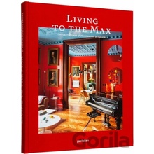 Living to the Max: Opulent Homes and Maximalist Interiors Gestalten
