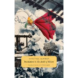 Invitation to the Bold of Heart | Dorothee Elmiger (ISBN: 9780857426147)