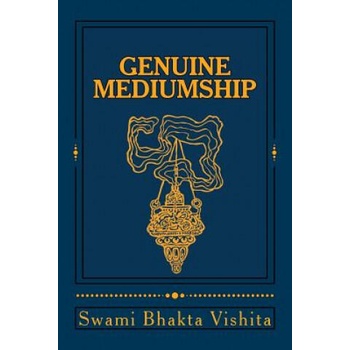 Image 1 of Genuine Mediumship: The Invisible Powers | Swami Bhakta Vishita, Dr Debra Christiansen