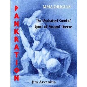 Pankration: The Unchained Combat Sport of Ancient Greece | Jim Arvanitis (ISBN: 9781508893110)