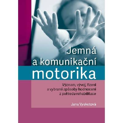 Jemná a komunikační motorika - Jana Vyskotová