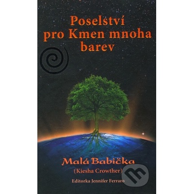 Poselství pro Kmen mnoha barev - Kiesha Crowther