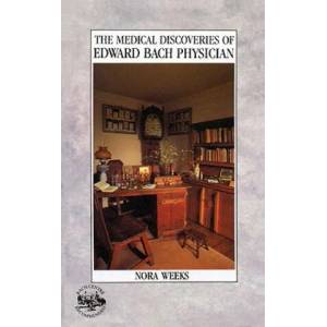 Medical Discoveries Of Edward Bach Physician | Nora Weeks (2004)