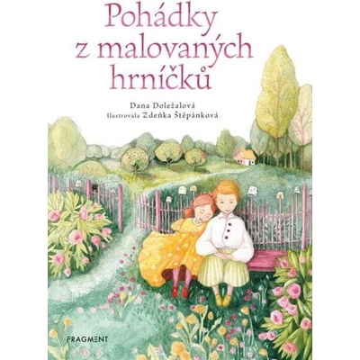 Pohádky z malovaných hrníčků - Dana Doležalová, Zdeňka Štěpánková ilustrátor