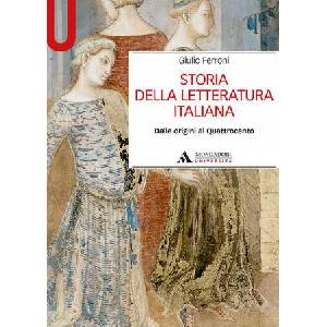 Storia della letteratura italiana. Dalle origini al Quattrocento | Giulio Ferroni (ISBN: 9788861848306)