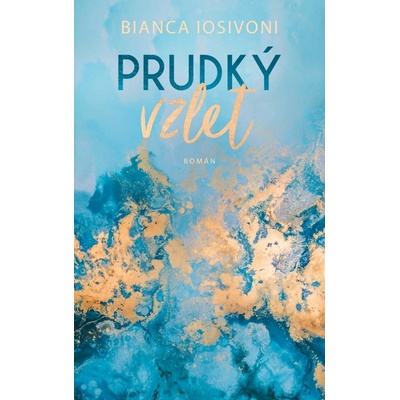 Prudký vzlet - Bianca Iosivoni