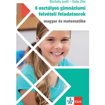 8 osztályos gimnáziumi felvételi feladatsorok - Magyar és Matematika
