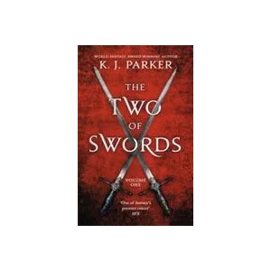 Two of Swords: Volume One | K J Parker (ISBN: 9780356506760)