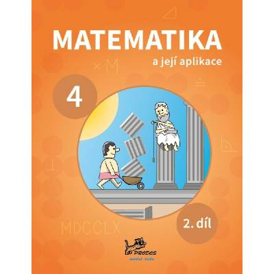 Matematika a její aplikace 4. ročník, 2. díl Prodos spol.s r.o. 4232