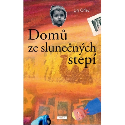 Domů ze slunečných stepí - Uri Orlev