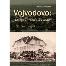 Vojvodovo: identity, tradice a výzkum