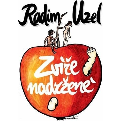Zvíře nadržené - Uzel Radim
