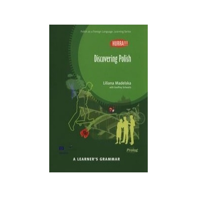 Hurra A Learner's Grammar - Polish Grammar Book - Discovering Polish Madelska Liliana
